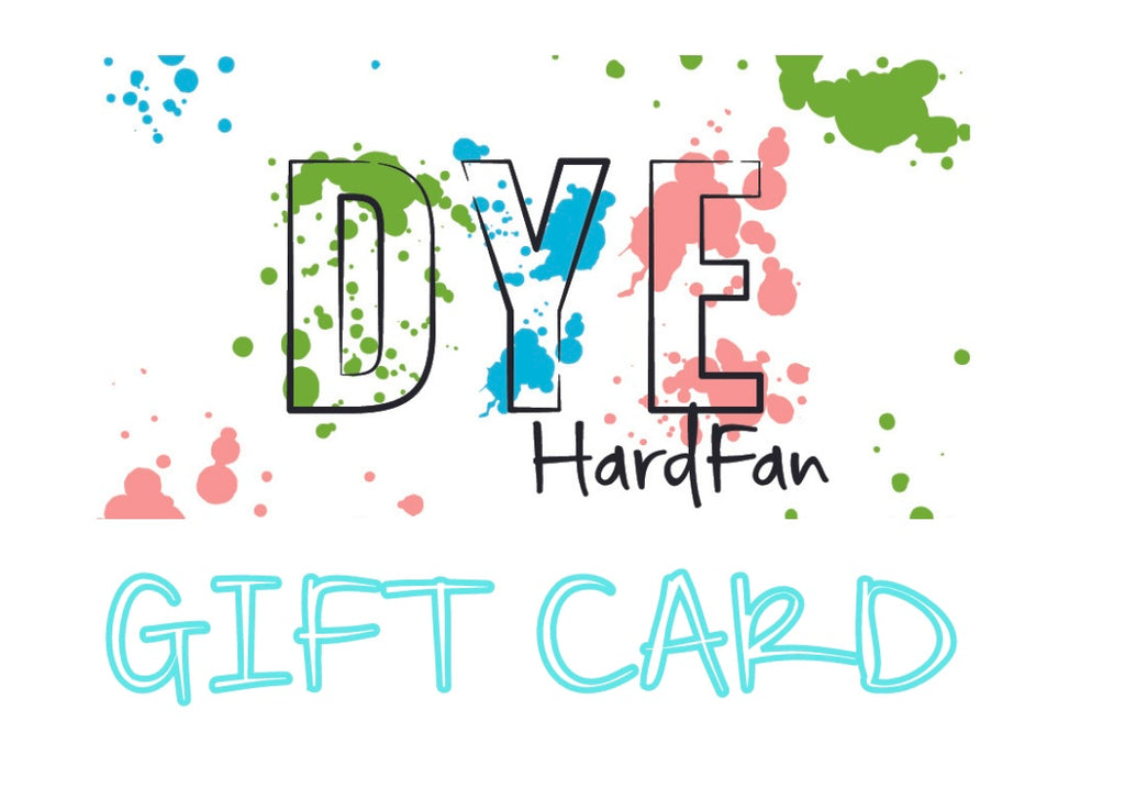 Dye Hard Fan Gift card